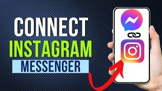 How To Connect Messenger To Instagram 2024