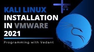 Installation of Kali Linux in VMWare | Kali Linux 64bit | 2021