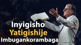 Billy Graham - Inyigisho Yatigishije Imbugankoranyambaga