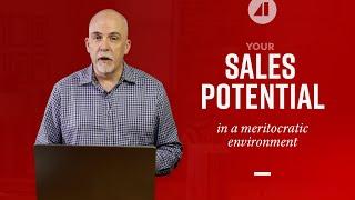 Your Sales Potential in a Meritocratic Environment