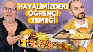 Hayalimizdeki Öğrenci Menüsü | 250TL'ye En İyi Tabldot