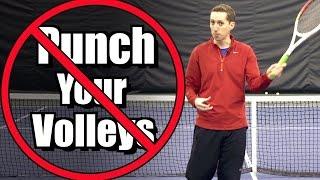Don't Punch Your Volleys!