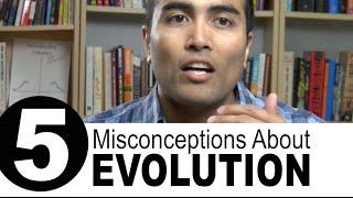 Answering 5 Basic Misconceptions About Evolution