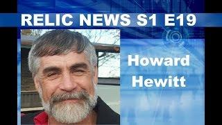 RELIC NEWS Exclusive Interview with Howard Hewitt, Most Memorable Finds and Moments