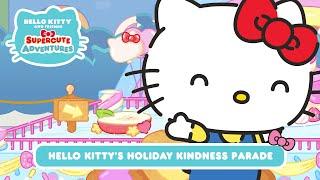 Hello Kitty’s Holiday Kindness Parade | Hello Kitty and Friends Supercute Adventures S11 EP14