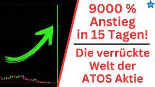 ATOS Aktie steigt 9000 % in 15 Tagen! - Ich erkläre euch das Mal :D