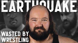 ‘Earthquake’ John Tenta Was Wasted by Wrestling