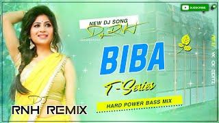 BIBA Dj Remix | Dj Remix 2023 | New T - Series| Dj Song | Hard Bass Dj Song 