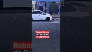 Roban faros de coche en 10 segundos en al Alcaldía Gustavo A Madero - N+ #Shorts