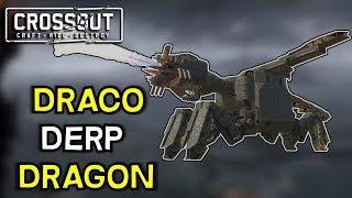 The Draco Dragon -- When you go Full Derp -- Crossout