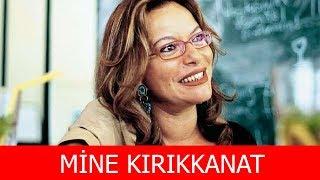 Mine Kırıkkanat Kimdir?