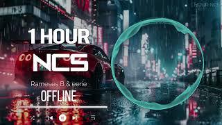 [1 HOUR] Rameses B & eerie - OFFLINE - Phonk - NCS - Copyright Free Music