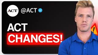 The ACT Is Changing | Here's What You Need To Know