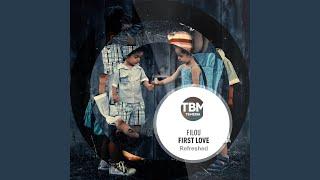 First Love (Refreshed) (Radio Mix)