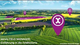 xarvio FIELD MANAGER Einführung: Feldhistorie