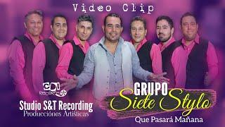 Grupo Siete Stylo Que Pasará Mañana Video Clip