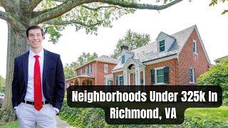 Neighborhoods in Richmond VA Under 325k, My Top 3 picks close to the city.