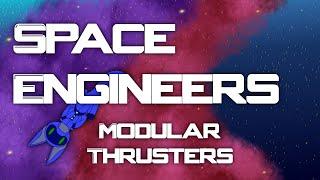 [Mod Review] Space Engineers Ep 74 - Modular Thrusters