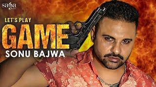 GAME - Sonu Bajwa | New Punjabi Songs 2019 | Latest Punjabi Song 2019 | Saga Music | Weaponz