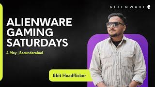 Alienware Gaming Saturdays ft. 8bit Headflicker | Valorant & Mortal Kombat | 4th May 2024