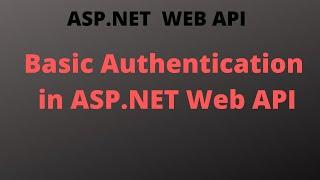 Basic Authentication in ASP.NET Web API | ASP.NET Web API