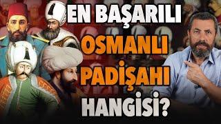 EN İYİ OSMANLI PADİŞAHI KİM? | Ahmet Anapalı