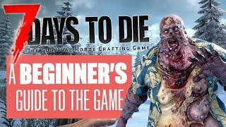 7 Days to Die 1.0 - Essential Tips for Beginners