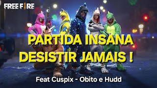 SQUAD FECHADO NO FREE FIRE PARTIDA INSANA! feat Cuspix - Obito e Hudd