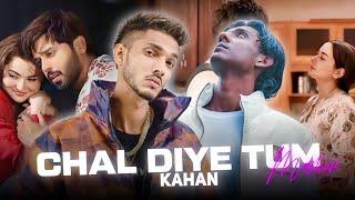 Chal Diye Tum Kahan Mashup - Prod.Tanzim Kazi | 2K24