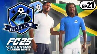 WE SIGN JAMAICAN RENATO SANCHES | FC 25 Create-a-Club Career Mode Series | Episode 21