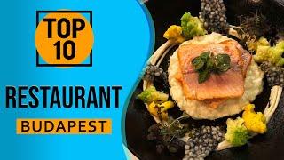 Top 10 Best Restaurants in Budapest, Hungary