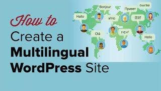 How to Easily Create a Multilingual WordPress Site