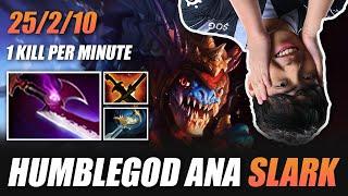 OG.ANA Slark Humblegod 1 Kill Per Minute - DOTA 2 7.29 Gameplay - DOTA 2 Guide