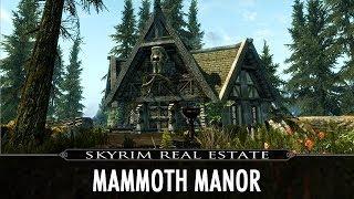 Skyrim Real Estate: Mammoth Manor