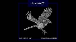 Ivan Mokshin - Artemia (Original Mix)