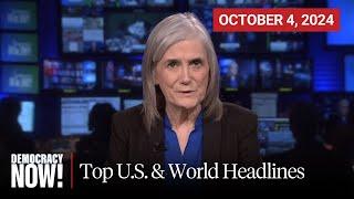 Top U.S. & World Headlines — October 4, 2024