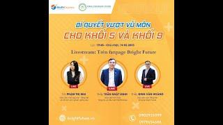 EduTalk 2: BÍ QUYẾT VƯỢT VŨ MÔN CHO KHỐI 5 VÀ KHỐI 9