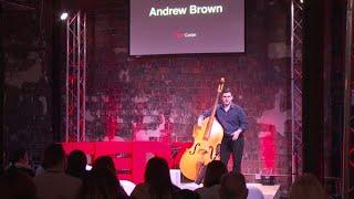 Dissecting the fundamental elements of slap upright bass using...fruit?  | Andrew Brown | TEDxCorbin