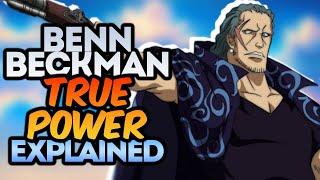 Benn Beckman TRUE POWER, Explained! | How strong Benn Beckman in One Piece?