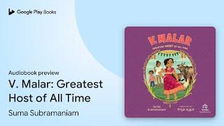 V. Malar: Greatest Host of All Time by Suma Subramaniam · Audiobook preview