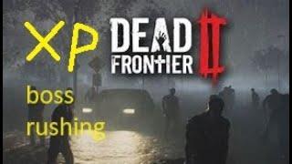 Dead Frontier 2 how to get xp fast as possible