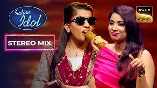 Menuka के Extraordinary Voice से Judges हुए Super Impress | Indian Idol 14 | Stereo Mix