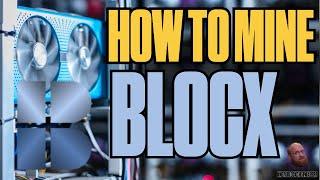 How to Mine BlocX | Windows & HiveOS AMD & Nvidia