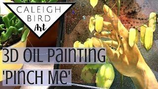 Hand Oil Painting Demo - 'Pinch Me'