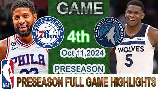 Timberwolves vs  76ers GAME 4th QTR HIGHLIGHTS | October 11, 2024 | 2024 NBA PreSeason Highlights