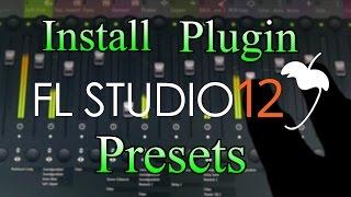 How To Install Plugin Presets (FL Studio 12)