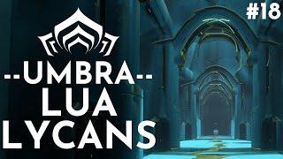 Warframe --UMBRA--Lua Lycans - Community Dojo #18