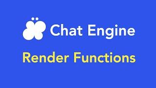 Chat Engine Docs: Render Functions