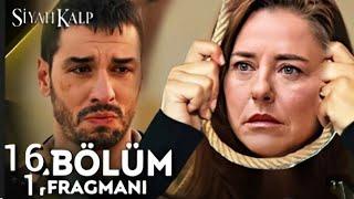 Siyah Kalp 16. Bölüm 1. Fragmanı || Episode 16 Promo 1 || Ben yapmadım kaza oldu