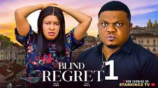 BLIND REGRET 1 - KEN ERICS, MARY IGWE,  - 2024 Latest Nigerian Nollywood Movie